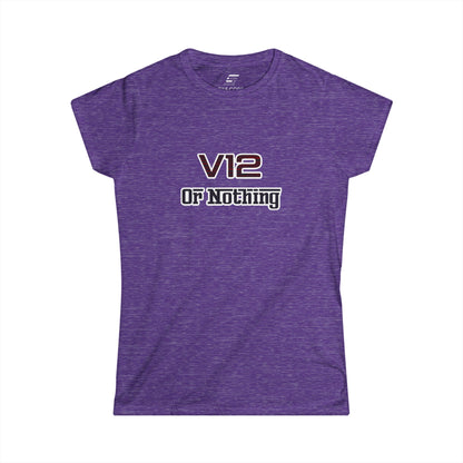 V12 Or Nothing - Women's Softstyle Tee
