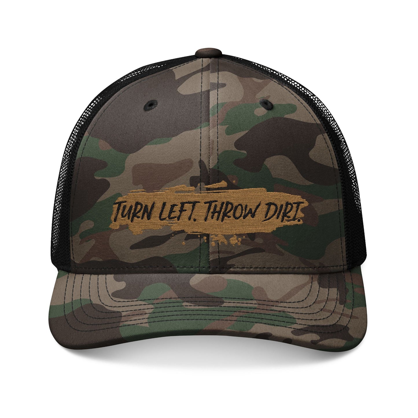 'Turn Left Throw Dirt' - Trucker Hat
