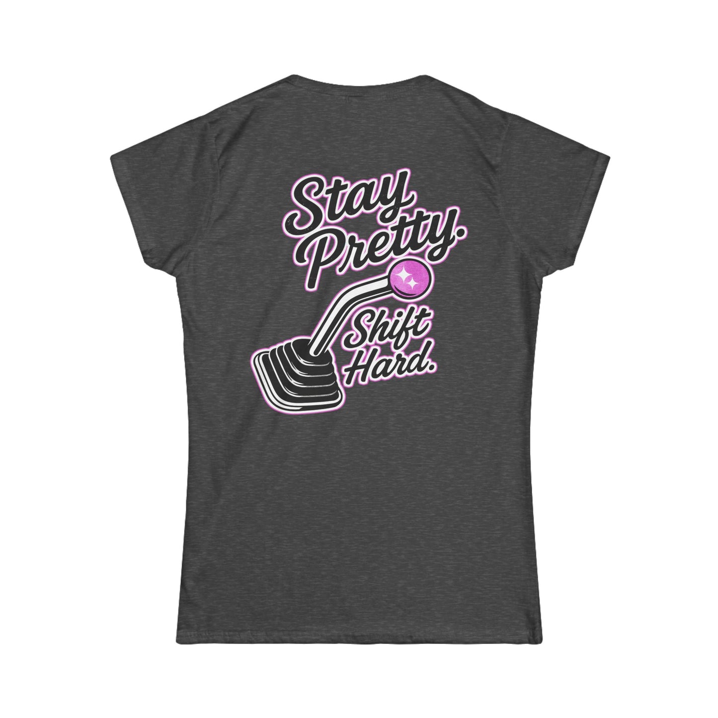 Stay Pretty - Customizable Softstyle Tee